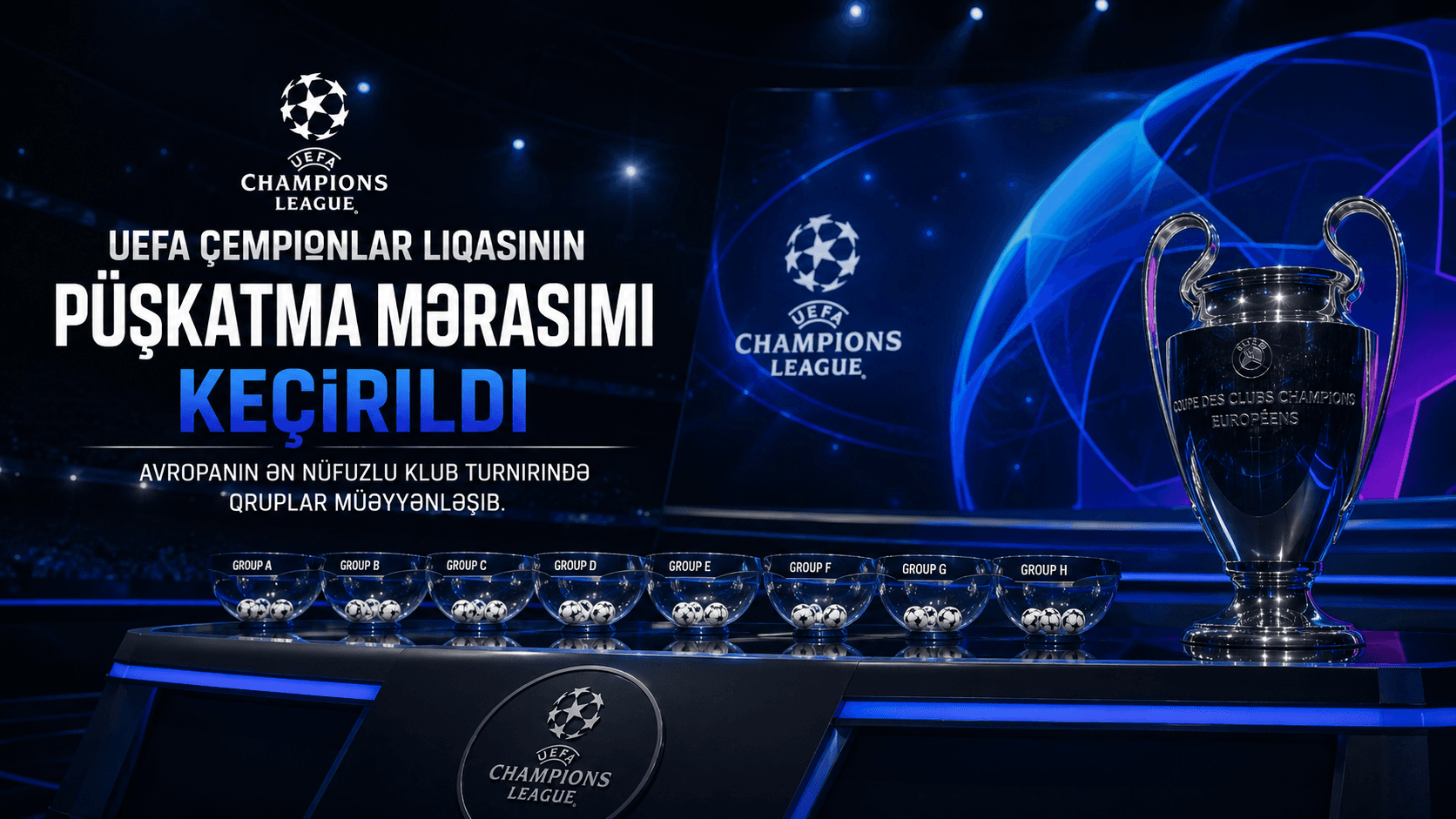 UEFA Çempionlar Liqasının püşkatma mərasimi keçirildi